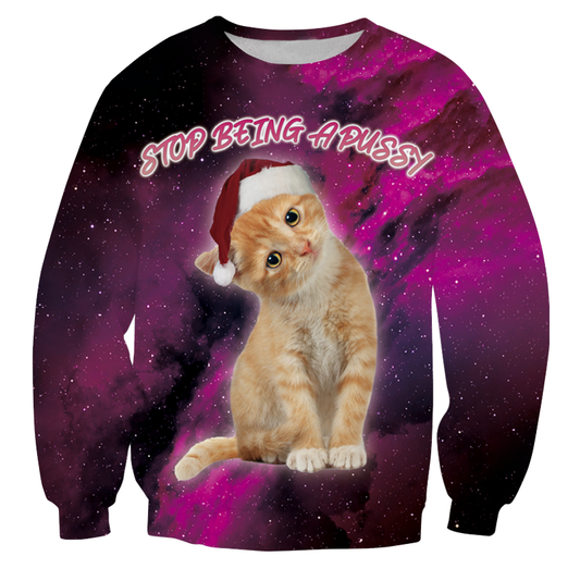 Hör auf, ein Pussy zu sein, hässlicher Weihnachtspullover